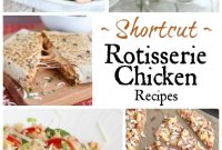 Rotisserie Chicken Recipes for Flavorful Weeknight Dinners