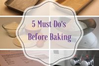 5 Things to Do Before Baking for Perfect Results